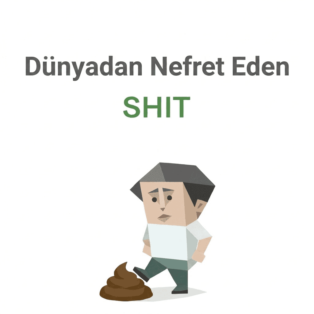 SBTI SHIT（Dünyadan Nefret Eden）